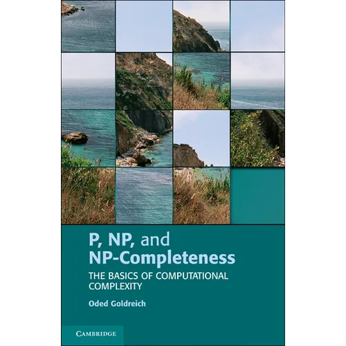 P, Np, and Np-Completeness: The Basics of Computational Complexity - Paperback