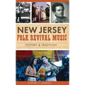 New Jersey Folk Revival Music: History & Tradition - Hardcover