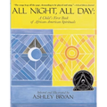 All Night, All Day: A Child's First Book of African-American Spirituals - Paperback