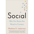 Social: Why Our Brains Are Wired to Connect - Paperback