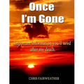 Once I'm Gone: Important information you'll need after my death - Paperback