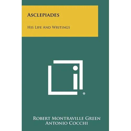 Asclepiades: His Life And Writings - Paperback