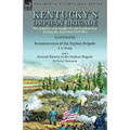 Kentucky's Orphan Brigade: the Soldiers who fought for the Confederacy During the American Civil War----Reminiscences of the Orphan Brigade by L. D. Y - Paperback