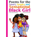 Poems for the Smart, Spunky, and Sensational Black Girl - Paperback