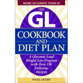 The GL Cookbook and Diet Plan: A Glycemic Load Weight-Loss Program with Over 150 Delicious Recipes - Paperback