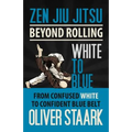 Zen Jiu Jitsu - White to Blue - Paperback