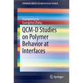 Qcm-D Studies on Polymer Behavior at Interfaces - Paperback