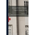 Disasters From Vaccination - Hardcover