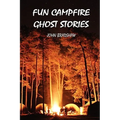 Fun Campfire Ghost Stories - Paperback