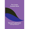 The Curtiss Aviation Book - Paperback