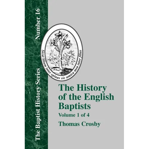 History of the English Baptists - Vol. 1 - Paperback