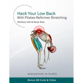 Hack Your Low Back With Pilates Reformer Stretching - Paperback