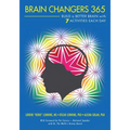 Brain Changers 365: Build a Better Brain with 7 Activities Each Day - Paperback