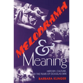 Melodrama and Meaning: History, Culture, and the Films of Douglas Sirk - Paperback
