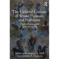 The Cultural Context of Sexual Pleasure and Problems: Psychotherapy with Diverse Clients - Paperback