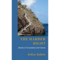 The Harder Right: Stories of Conscience and Choice - Paperback