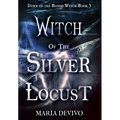 Witch of the Silver Locust - Hardcover