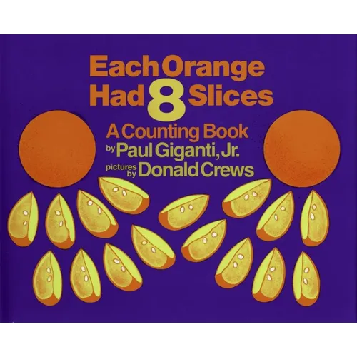 Each Orange Had 8 Slices - Hardcover