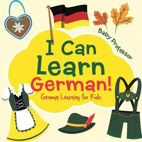 I Can Learn German! German Learning for Kids - Paperback
