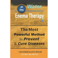 30-Day Water Enema Therapy: The Most Powerful Method to Prevent & Cure Disease - Paperback