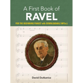 A First Book of Ravel: For the Beginning Pianist with Downloadable Mp3s - Paperback