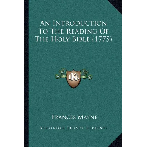 An Introduction To The Reading Of The Holy Bible (1775) - Paperback
