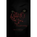 Lilith's Awakening - Paperback