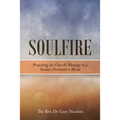 Soulfire: Preaching the Church's Message in a Secular, Postmodern World - Paperback