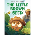 The Little Brown Seed - Hardcover