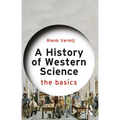 A History of Western Science: The Basics - Paperback
