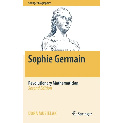Sophie Germain: Revolutionary Mathematician - Hardcover