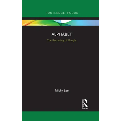 Alphabet: The Becoming of Google - Paperback