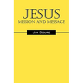 Jesus: Mission and Message - Paperback
