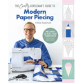 The Crafty Gentleman's Guide to Modern Paper Piecing - Paperback