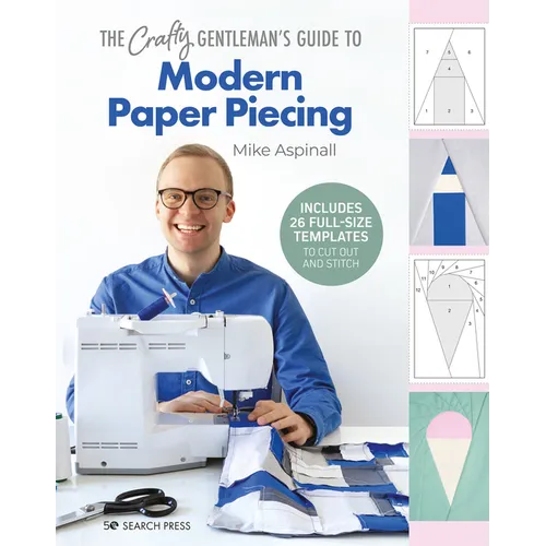 The Crafty Gentleman's Guide to Modern Paper Piecing - Paperback