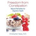 Freedom from Constipation: Natural Remedies for Digestive Health - Paperback