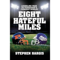 Eight Hateful Miles: A Sideline Pass to Tennessee's Fiercest Rivalry - Paperback