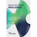 Reinventing Resilience: How Organizations Move Beyond Setbacks to Grow Through Challenges - Paperback