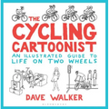 The Cycling Cartoonist: An Illustrated Guide to Life on Two Wheels - Hardcover