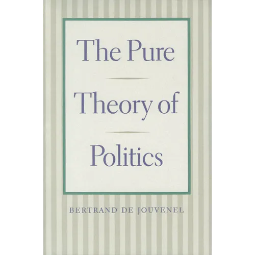 The Pure Theory of Politics - Paperback