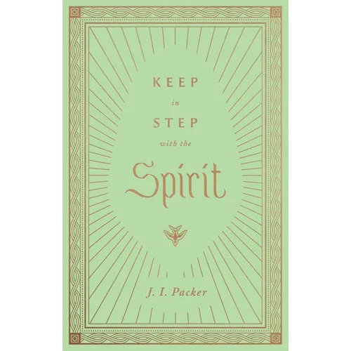 Keep in Step with the Spirit - Hardcover