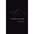Last night, the mountain - Paperback
