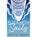 Elizabeth Sails - Paperback