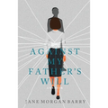 Against My Father's Will: A Memoir - Paperback