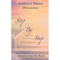 Step by Step: Ascended Master Discourses - Paperback