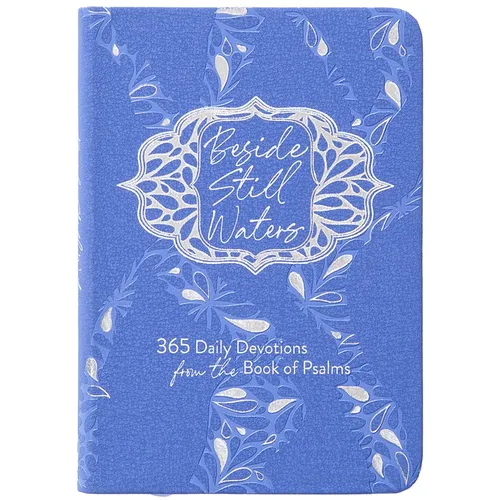 Beside Still Waters: 365 Daily Devotions from the Book of Psalms - Imitation Leather