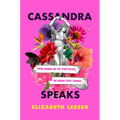 Cassandra Speaks: When Women Are the Storytellers, the Human Story Changes - Paperback
