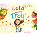 Lola and the Troll - Hardcover