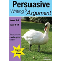 Learning Persuasive Writing And Argument (9-14 years): Teach Your Child To Write Good English - Paperback