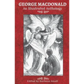 George MacDonald: An Illustrated Anthology - Paperback